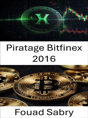 cover image of Piratage Bitfinex 2016
